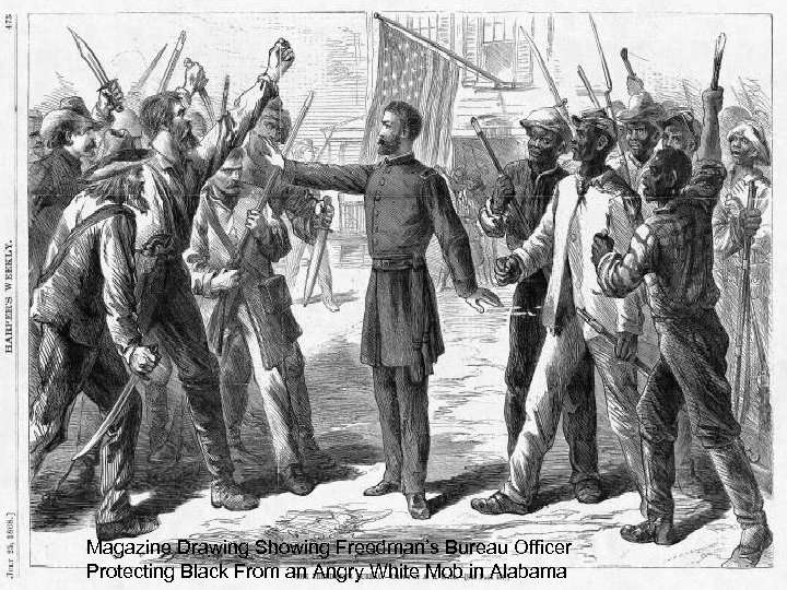 Magazine Drawing Showing Freedman’s Bureau Officer Protecting Black From an Angry White Mob in