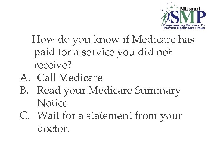 7. How do you know if Medicare has paid for a service you did