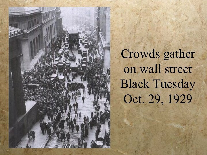 Crowds gather on wall street Black Tuesday Oct. 29, 1929 