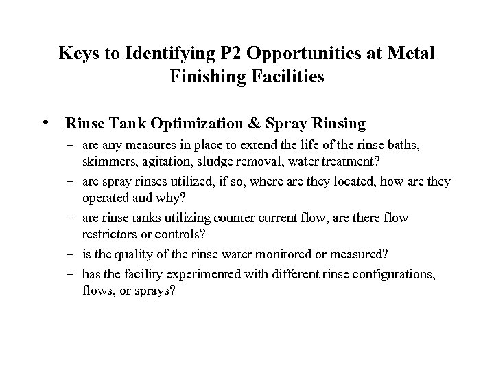 Keys to Identifying P 2 Opportunities at Metal Finishing Facilities • Rinse Tank Optimization