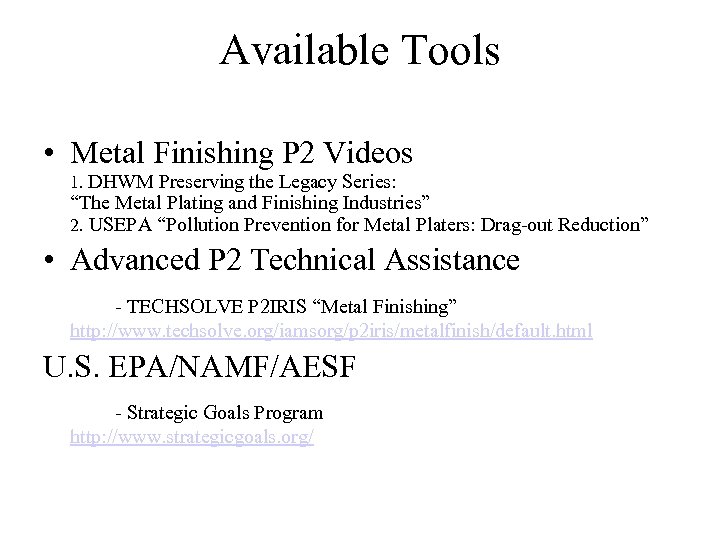 Available Tools • Metal Finishing P 2 Videos 1. DHWM Preserving the Legacy Series: