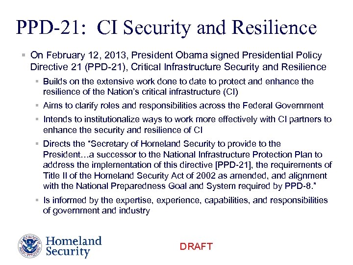 PPD-21: CI Security and Resilience § On February 12, 2013, President Obama signed Presidential
