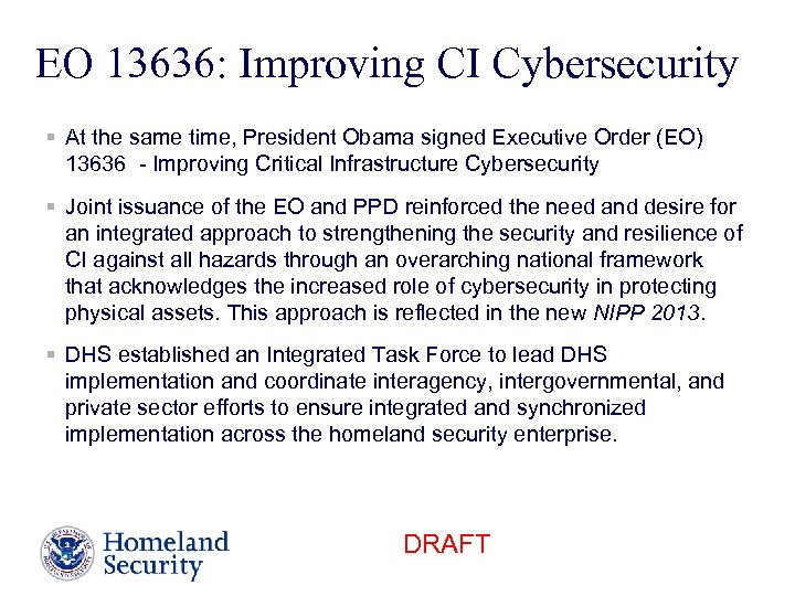 EO 13636: Improving CI Cybersecurity § At the same time, President Obama signed Executive