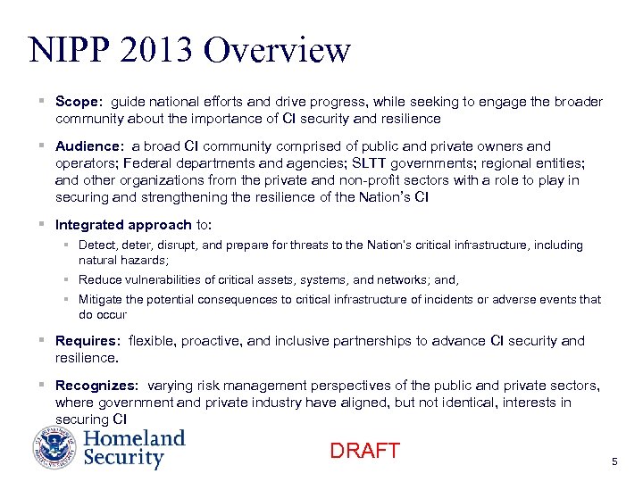 NIPP 2013 Overview § Scope: guide national efforts and drive progress, while seeking to