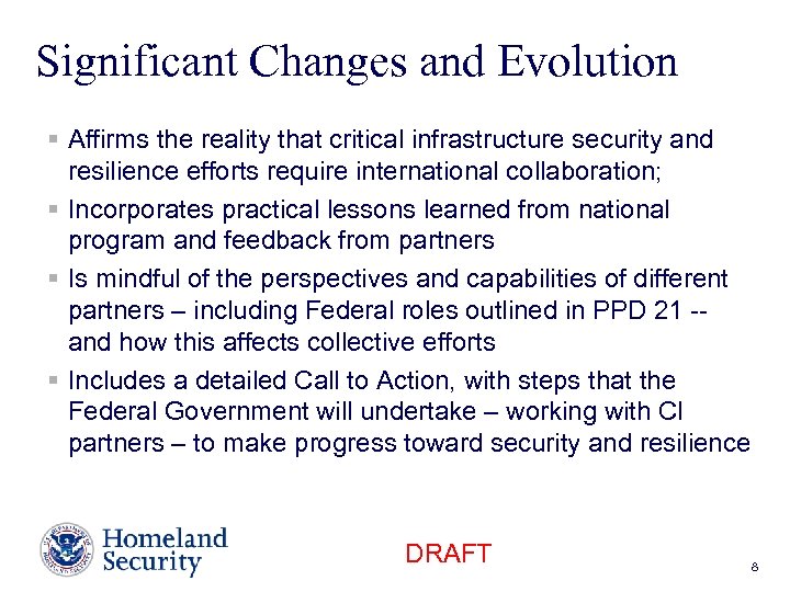 Significant Changes and Evolution § Affirms the reality that critical infrastructure security and resilience