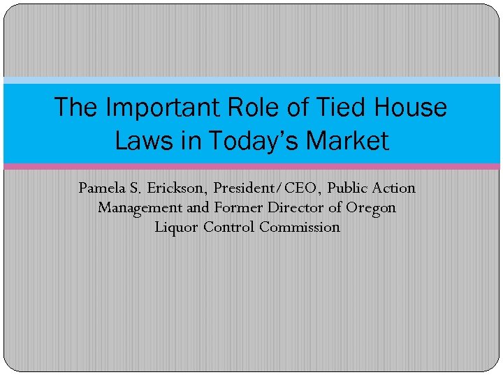 The Important Role of Tied House Laws in