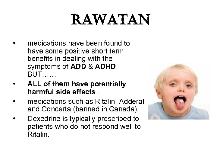 rawatan • • medications have been found to have some positive short term benefits