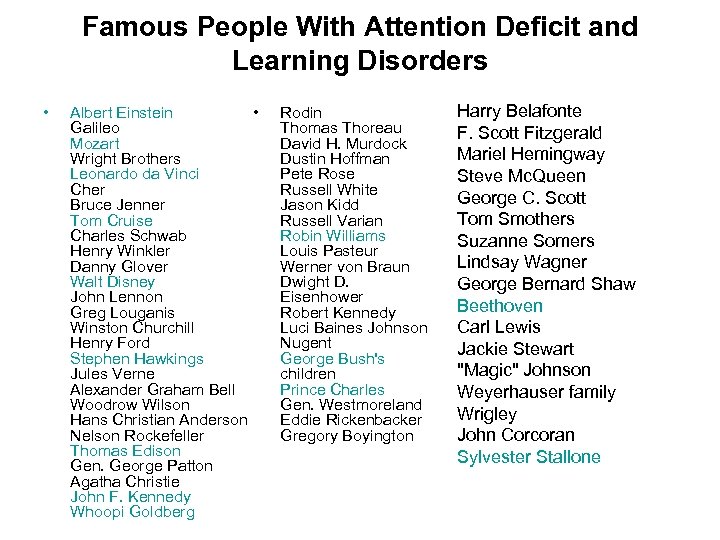 Famous People With Attention Deficit and Learning Disorders • Albert Einstein • Galileo Mozart