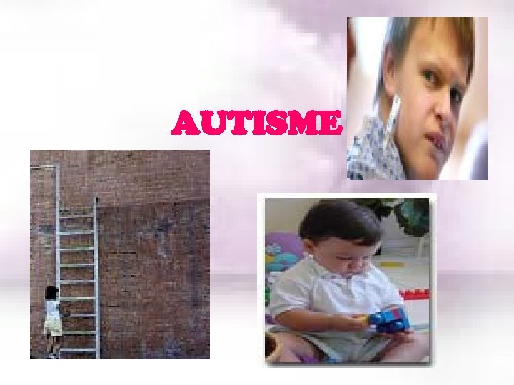 AUTISME 