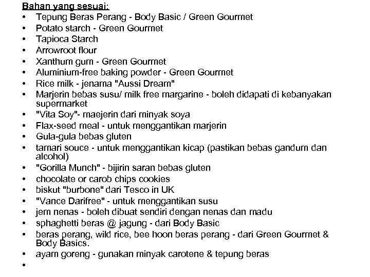 Bahan yang sesuai: • Tepung Beras Perang - Body Basic / Green Gourmet •