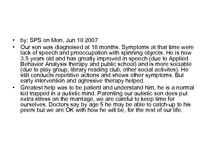  • by: SPS on Mon, Jun 18 2007 • Our son was diagnoised