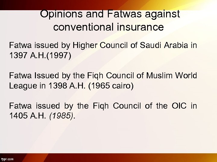 Opinions and Fatwas against conventional insurance Fatwa issued by Higher Council of Saudi Arabia