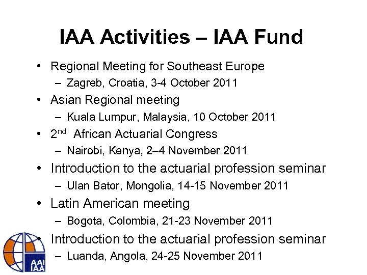 IAA Activities – IAA Fund • Regional Meeting for Southeast Europe – Zagreb, Croatia,