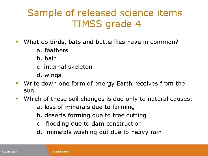 Sample of released science items TIMSS grade 4 • What do birds, bats and