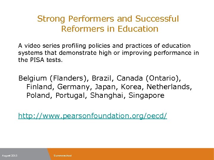Strong Performers and Successful Reformers in Education A video series profiling policies and practices