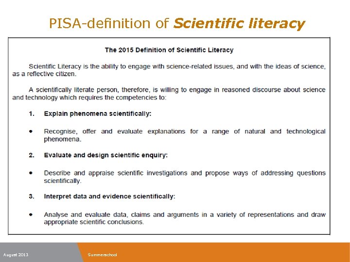 PISA-definition of Scientific literacy August 2013 Summerschool 