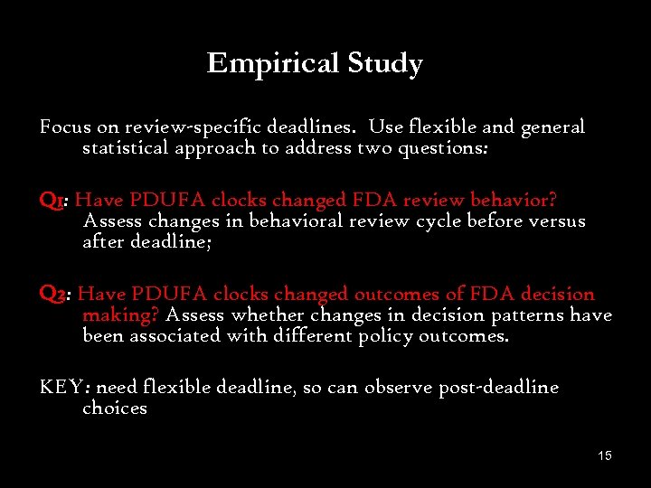 Empirical Study Focus on review-specific deadlines. Use flexible and general statistical approach to address