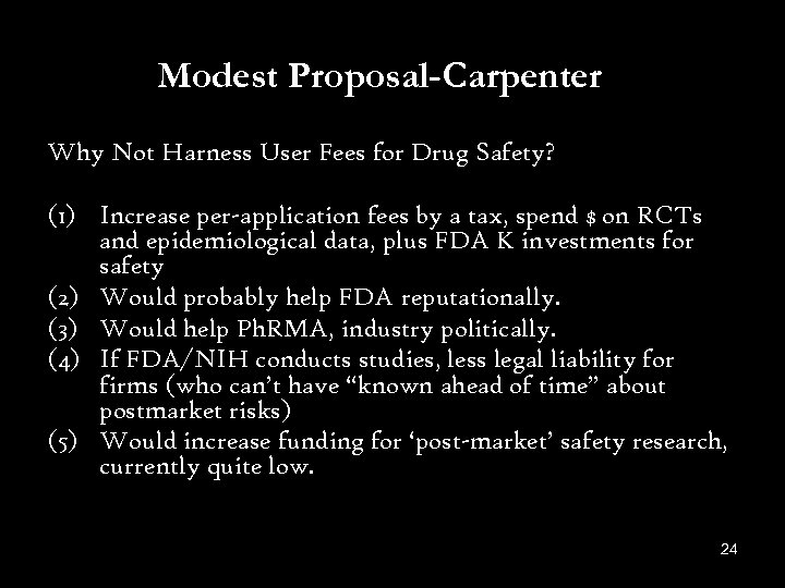 Modest Proposal-Carpenter Why Not Harness User Fees for Drug Safety? (1) Increase per-application fees