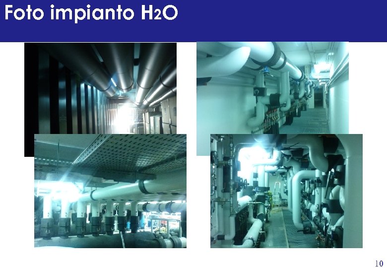 Foto impianto H 2 O 10 