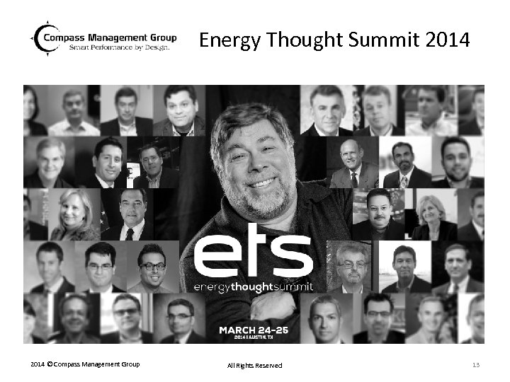 Energy Thought Summit 2014 © Compass Management Group All Rights Reserved 13 