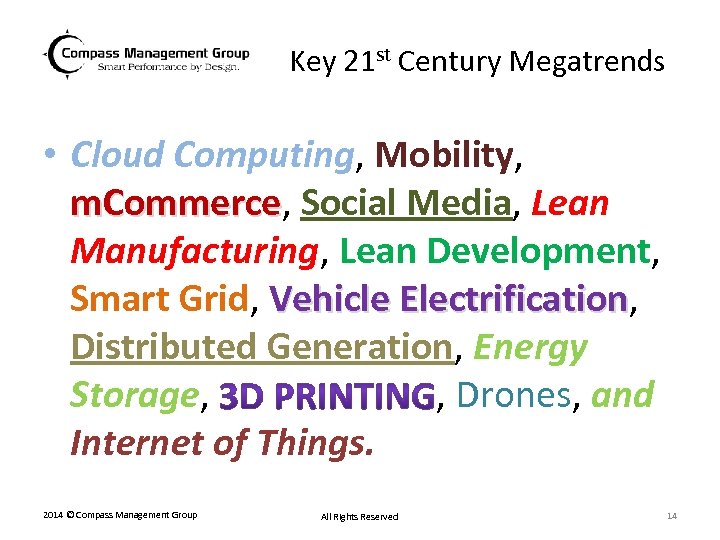 Key 21 st Century Megatrends • Cloud Computing, Mobility, m. Commerce, Social Media, Lean