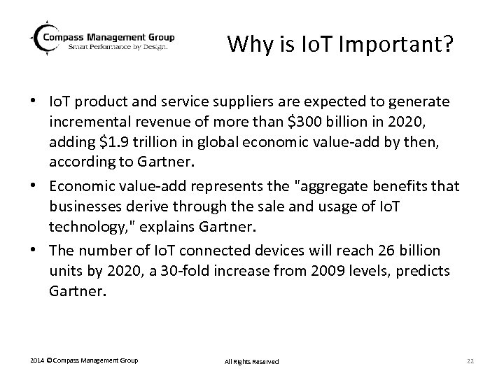 Why is Io. T Important? • Io. T product and service suppliers are expected