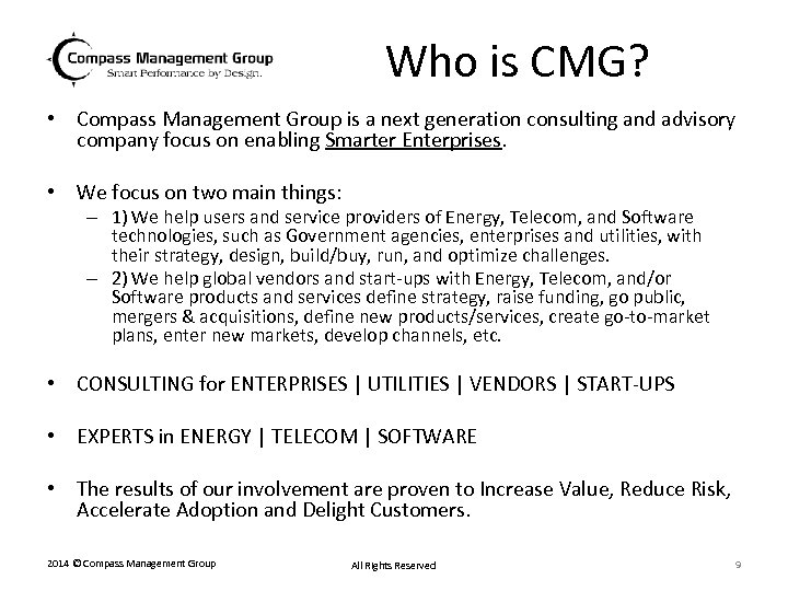Who is CMG? • Compass Management Group is a next generation consulting and advisory