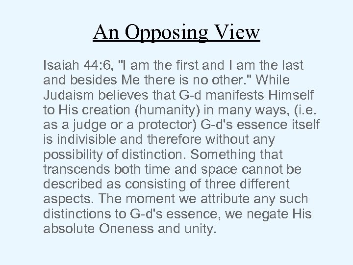 An Opposing View Isaiah 44: 6, 