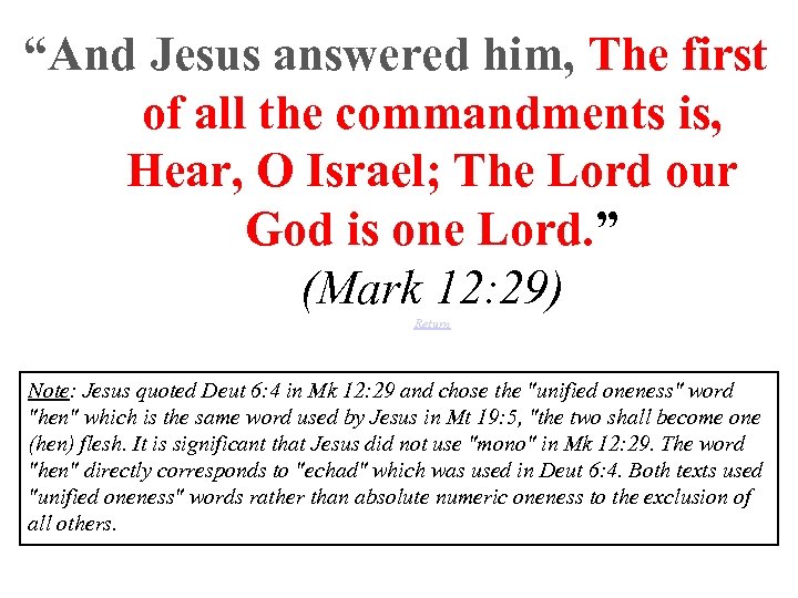 “And Jesus answered him, The first of all the commandments is, Hear, O Israel;
