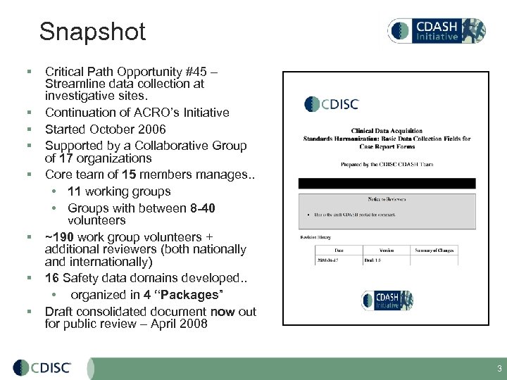 Snapshot § § § § Critical Path Opportunity #45 – Streamline data collection at