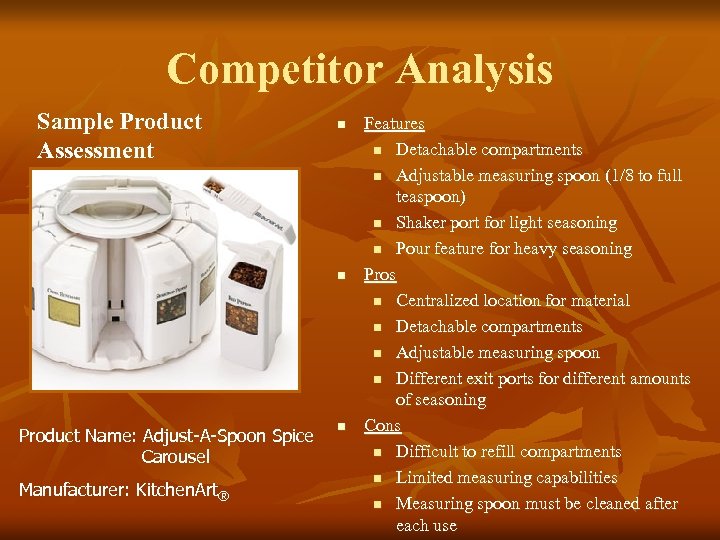 Competitor Analysis Sample Product Assessment n n Product Name: Adjust-A-Spoon Spice Carousel Manufacturer: Kitchen.