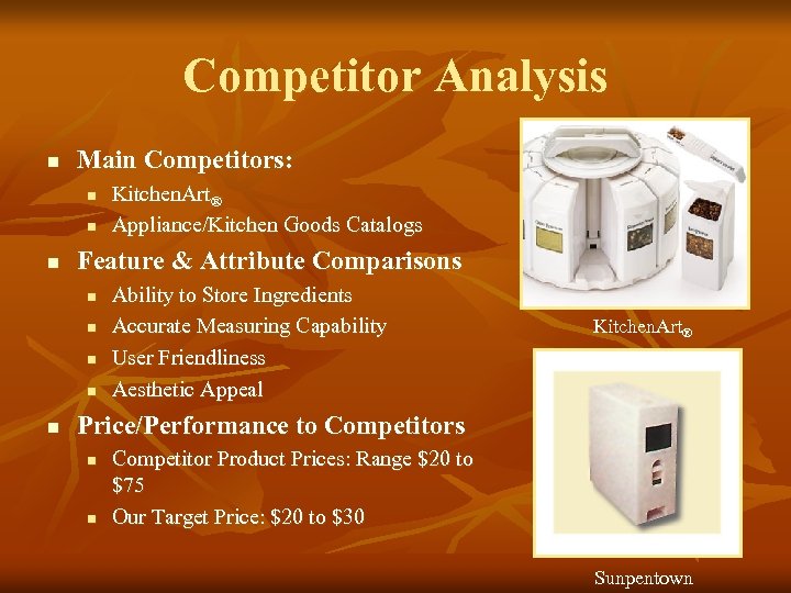 Competitor Analysis n Main Competitors: n n n Feature & Attribute Comparisons n n