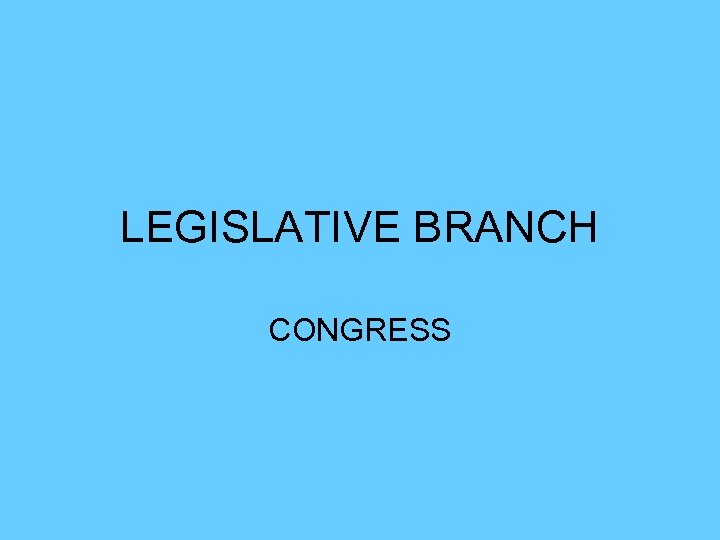 LEGISLATIVE BRANCH CONGRESS 