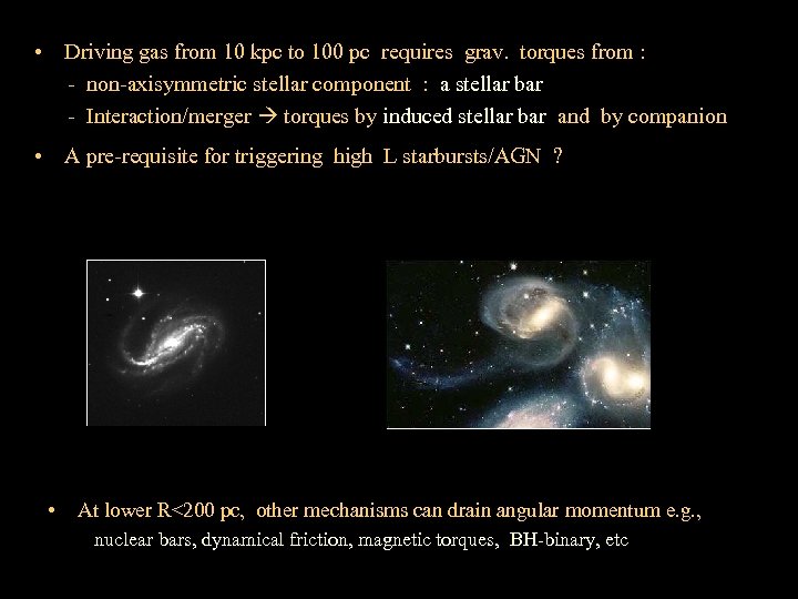  • Driving gas from 10 kpc to 100 pc requires grav. torques from