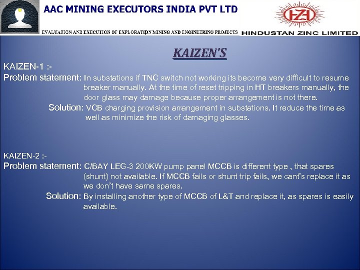 KAIZEN’S KAIZEN-1 : Problem statement: In substations if TNC switch not working its become