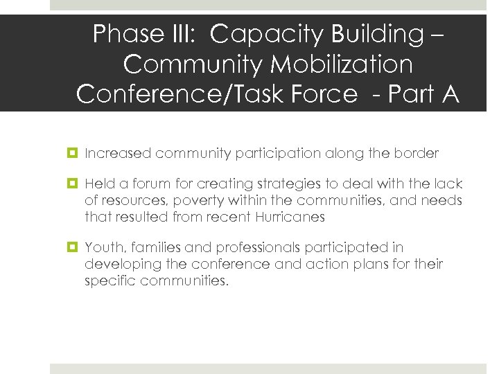 Phase III: Capacity Building – Community Mobilization Conference/Task Force - Part A Increased community