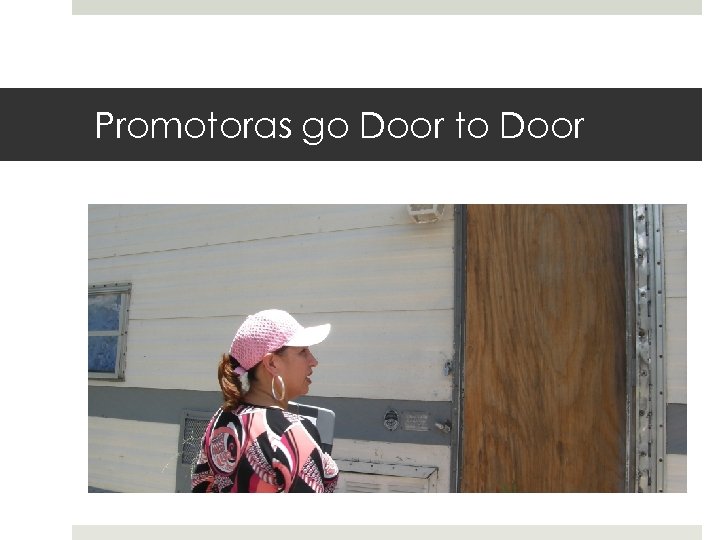 Promotoras go Door to Door 