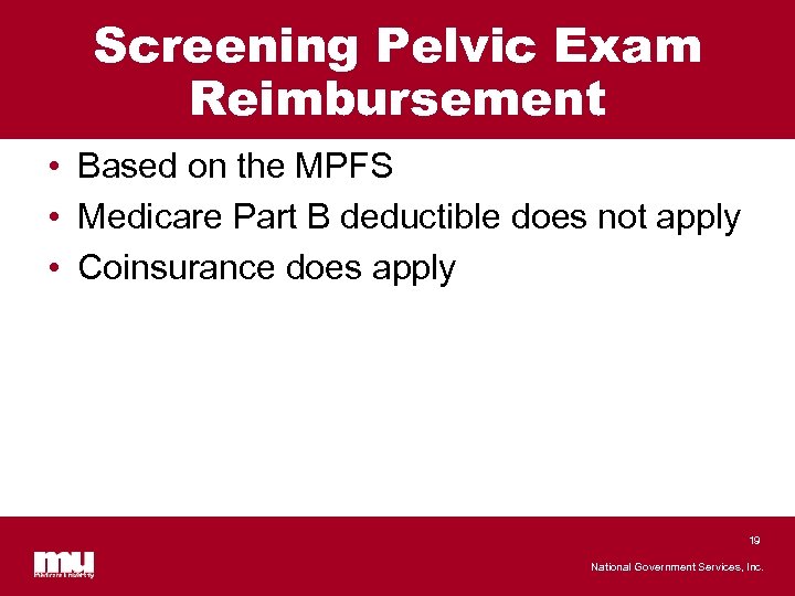 Screening Pelvic Exam Reimbursement • Based on the MPFS • Medicare Part B deductible