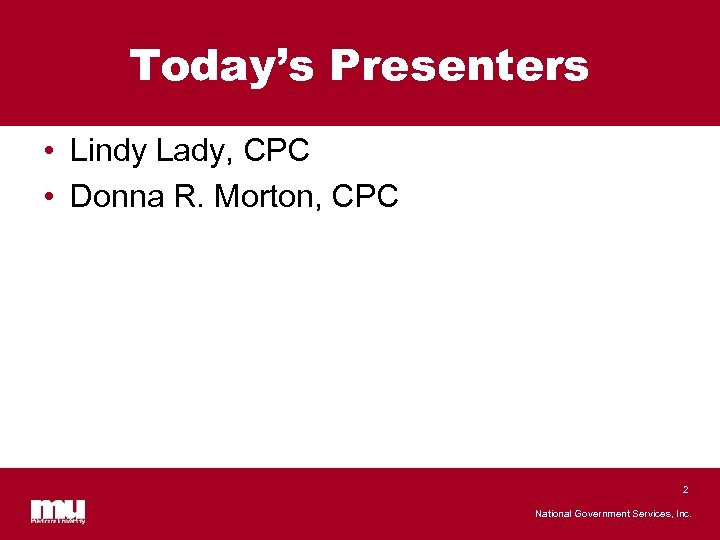 Today’s Presenters • Lindy Lady, CPC • Donna R. Morton, CPC 2 National Government
