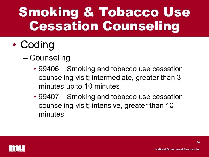Smoking & Tobacco Use Cessation Counseling • Coding – Counseling • 99406 Smoking and