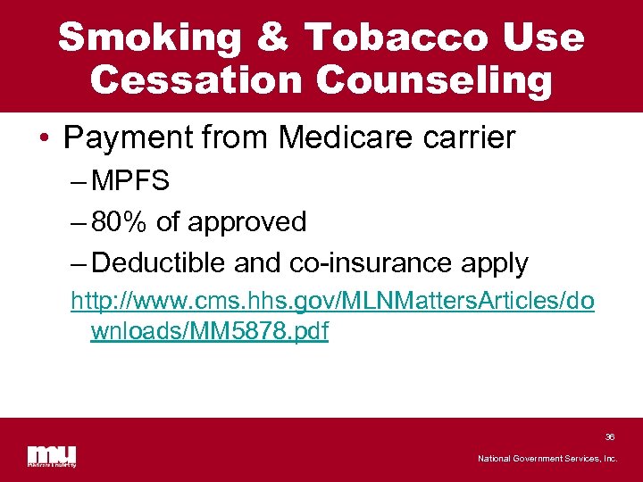 Smoking & Tobacco Use Cessation Counseling • Payment from Medicare carrier – MPFS –