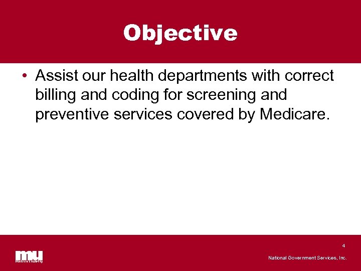 Objective • Assist our health departments with correct billing and coding for screening and