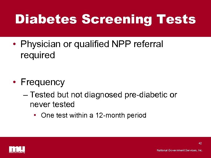 Diabetes Screening Tests • Physician or qualified NPP referral required • Frequency – Tested