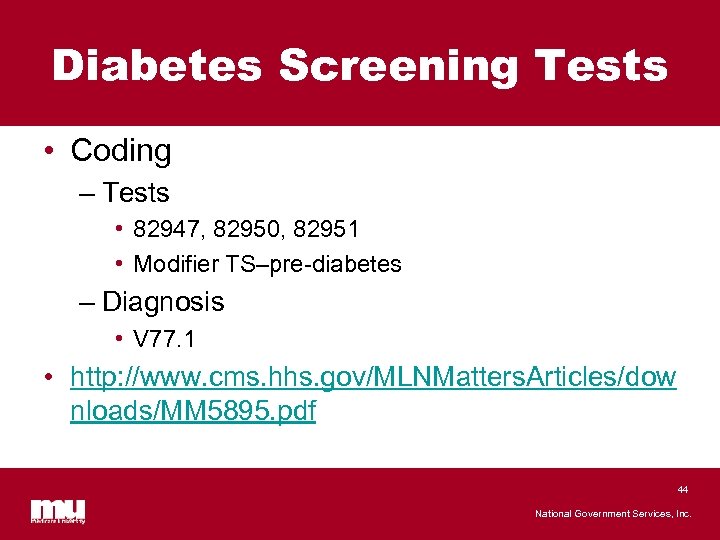 Diabetes Screening Tests • Coding – Tests • 82947, 82950, 82951 • Modifier TS–pre-diabetes
