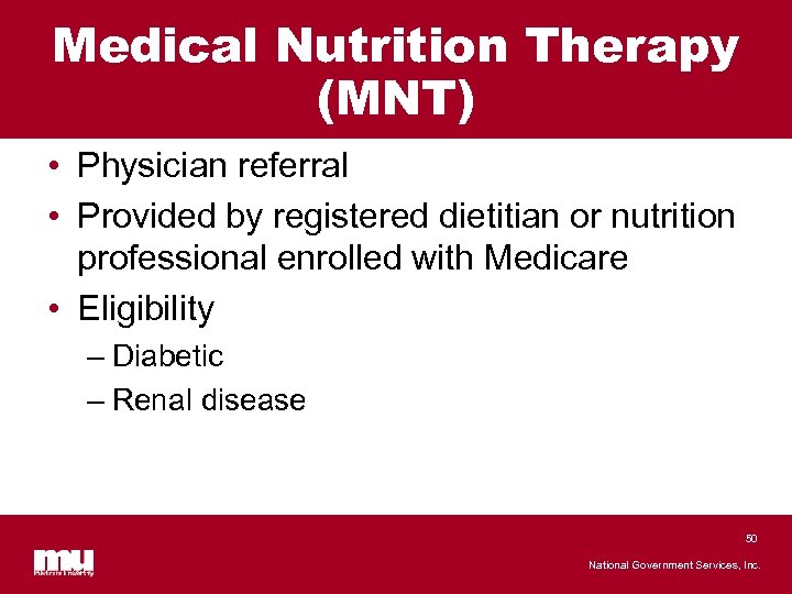 Medical Nutrition Therapy (MNT) • Physician referral • Provided by registered dietitian or nutrition