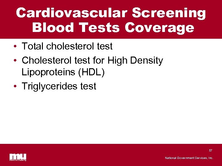 Cardiovascular Screening Blood Tests Coverage • Total cholesterol test • Cholesterol test for High