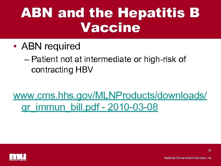 ABN and the Hepatitis B Vaccine • ABN required – Patient not at intermediate