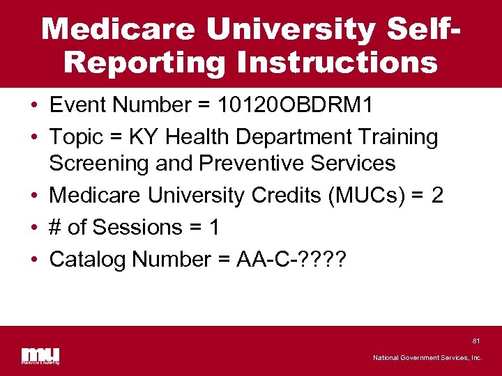 Medicare University Self. Reporting Instructions • Event Number = 10120 OBDRM 1 • Topic