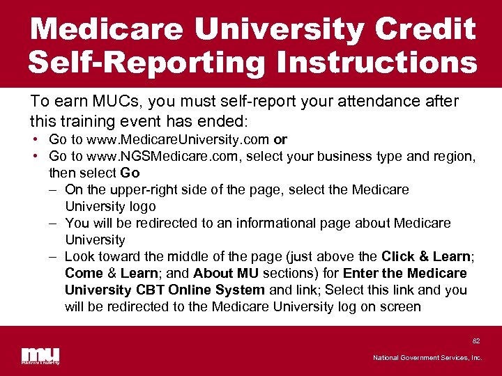 Medicare University Credit Self-Reporting Instructions To earn MUCs, you must self-report your attendance after