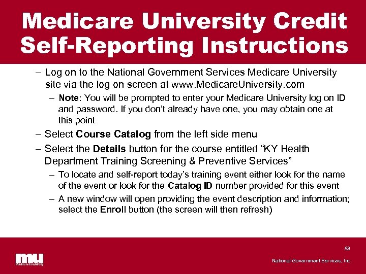 Medicare University Credit Self-Reporting Instructions – Log on to the National Government Services Medicare